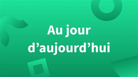 Aujourd'hui .